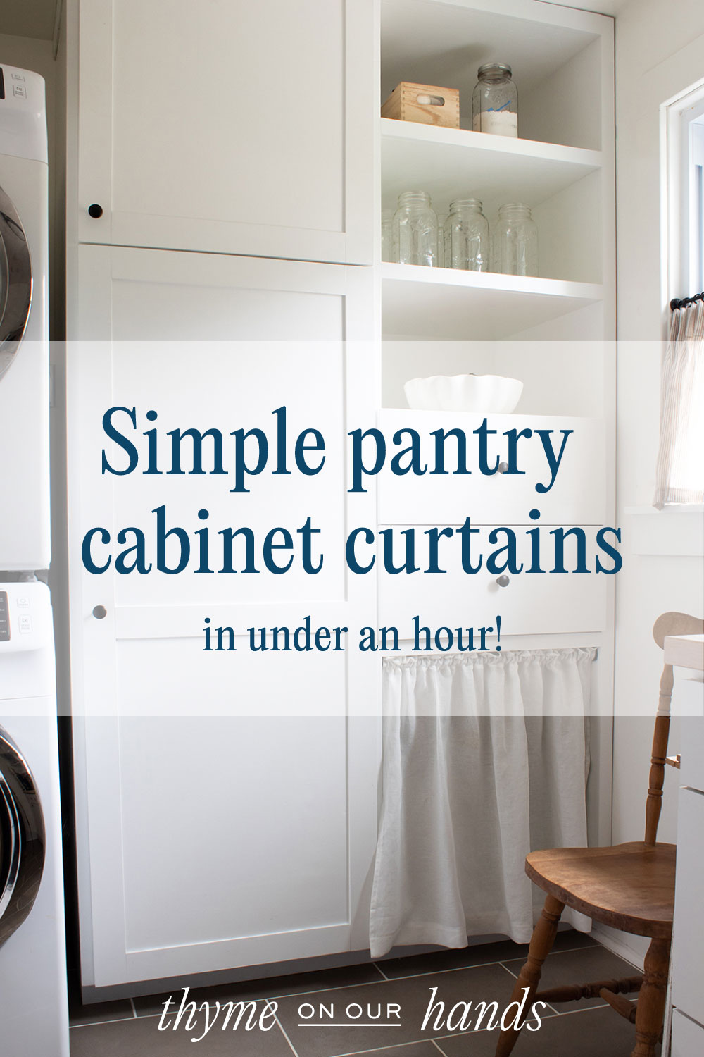 Pinnable image of pantry with image of simple white linen gathered cabinet curtains overlaid with text and Thyme On Our Hands blog logo