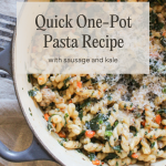 Pinterest pin image for Quick One Pot Pasta Recipe with sausage and kale