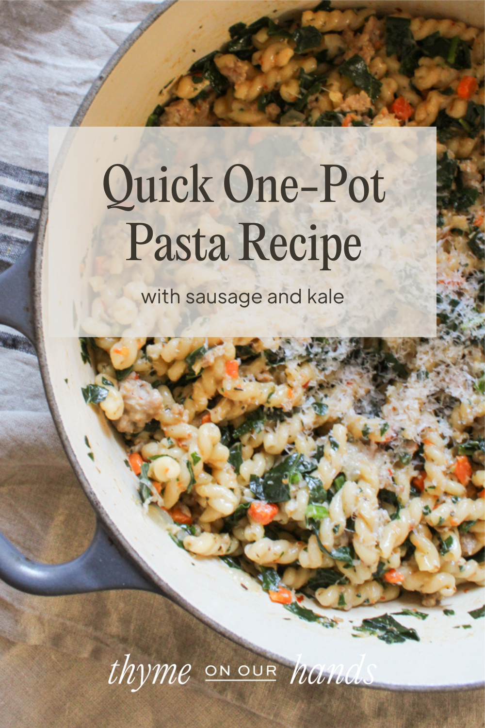 Pinterest pin image for Quick One Pot Pasta Recipe with sausage and kale