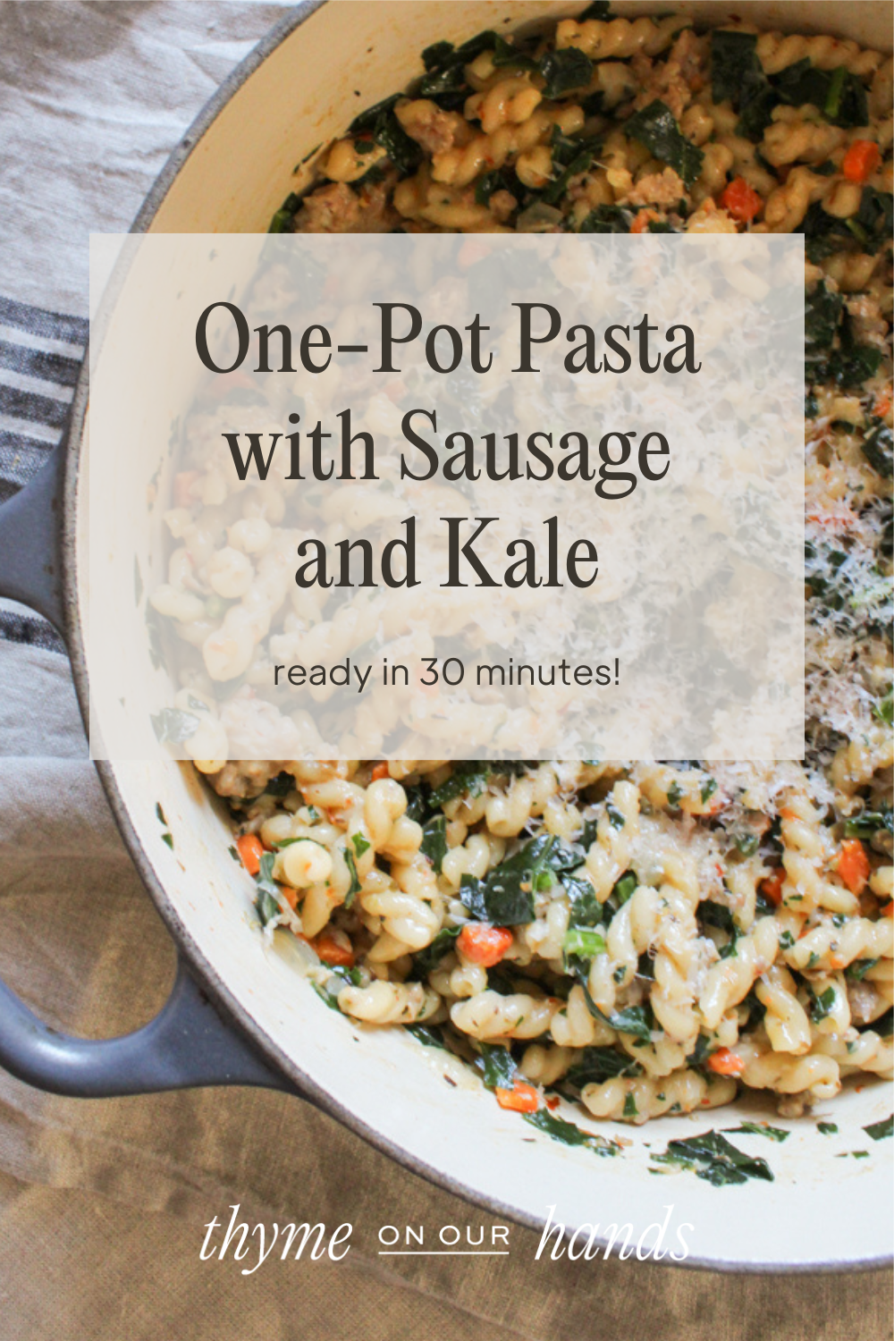 Pinterest pin image for Quick One Pot Pasta Recipe with sausage and kale