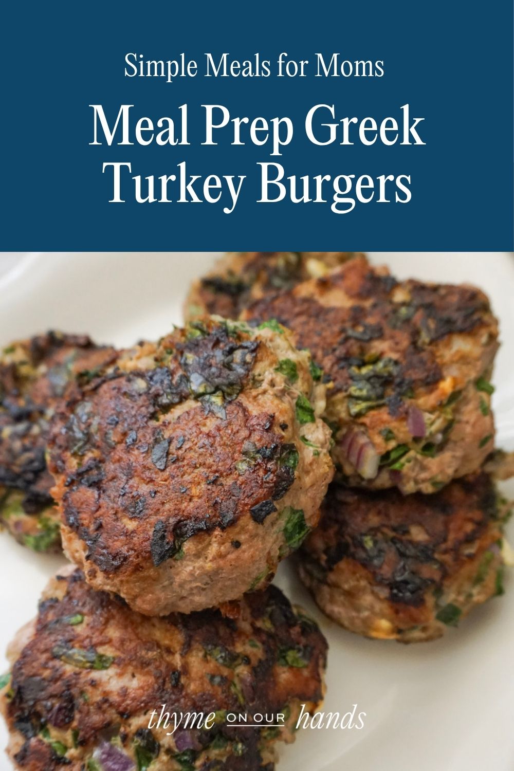 Easy meal prep ideas for busy moms greek turkey burgers