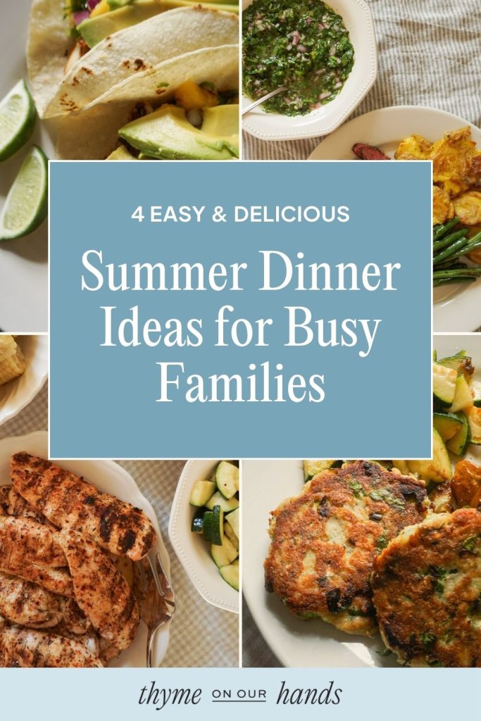 4 Easy Summer Dinner Ideas for Busy Families Pinterest pin