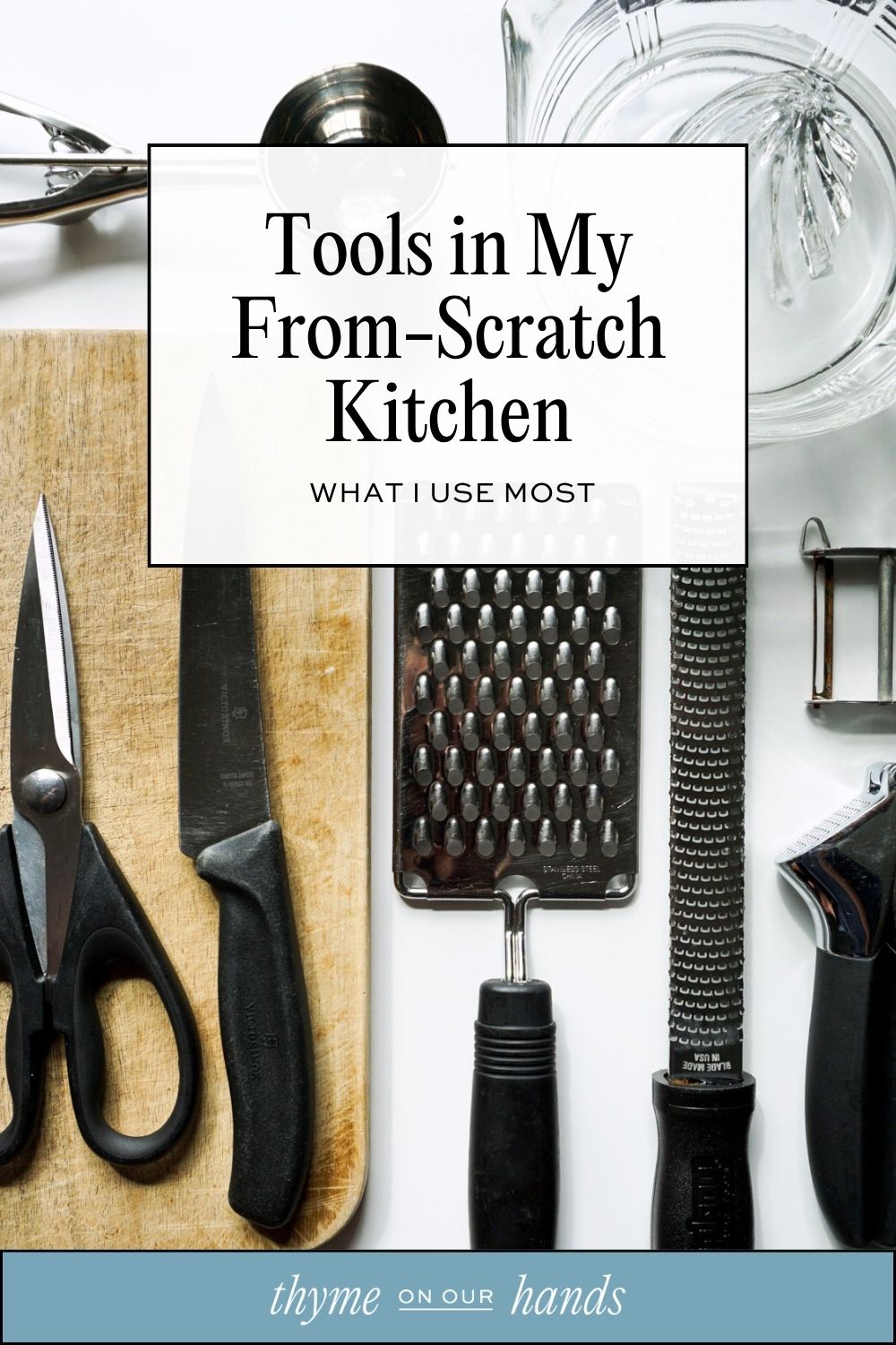 Pinterest pin for tools in my from scratch kitchen