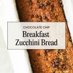Pinterest pin for chocolate chip breakfast zucchini bread