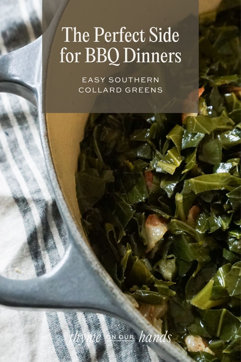 Pinterest pin for the perfect side for BBQ dinners easy southern collard greens